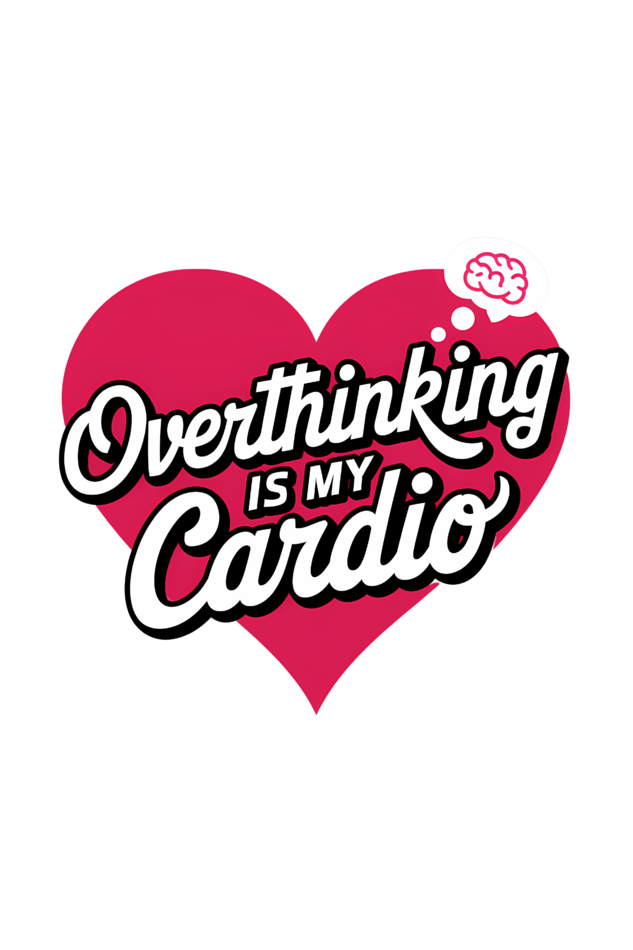 Overthinking is My Cardio: Oversized Sweatshirt | Women