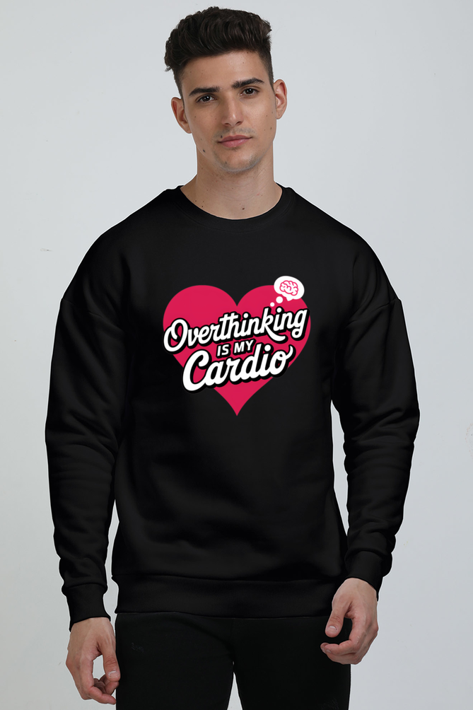 Overthinking is My Cardio: Oversized Sweatshirt | Women